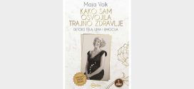 Предавање, изложба и представљање нове књиге Маје Волк „Како сам освојила трајно здравље?“